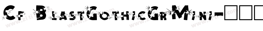 Cf BlastGothicGrMini字体转换